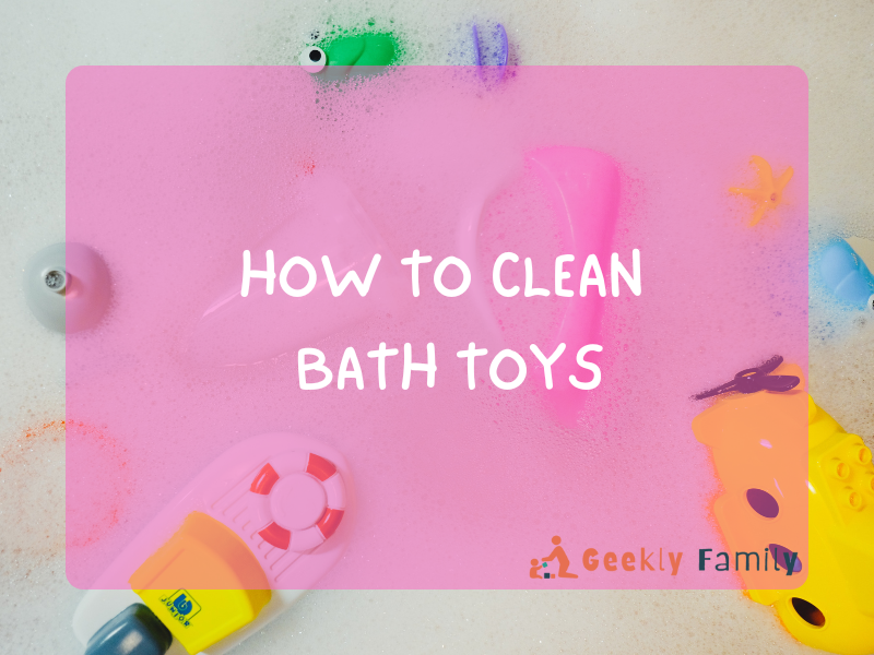 How to clean bath toys