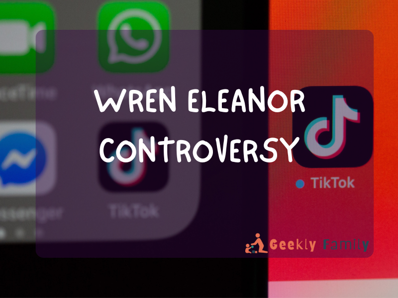 Wren Eleanor Controversy