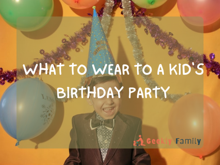What to Wear to a Kid’s Birthday Party? [Ideas and Things to Consider]