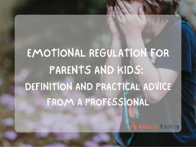 Emotional Regulation for Parents and Kids: Definition and Practical Advice from a Professional