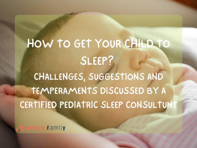 How to Get Your Child to Sleep? Challenges, Suggestions and Temperaments Discussed by a Certified Pediatric Sleep Consultant